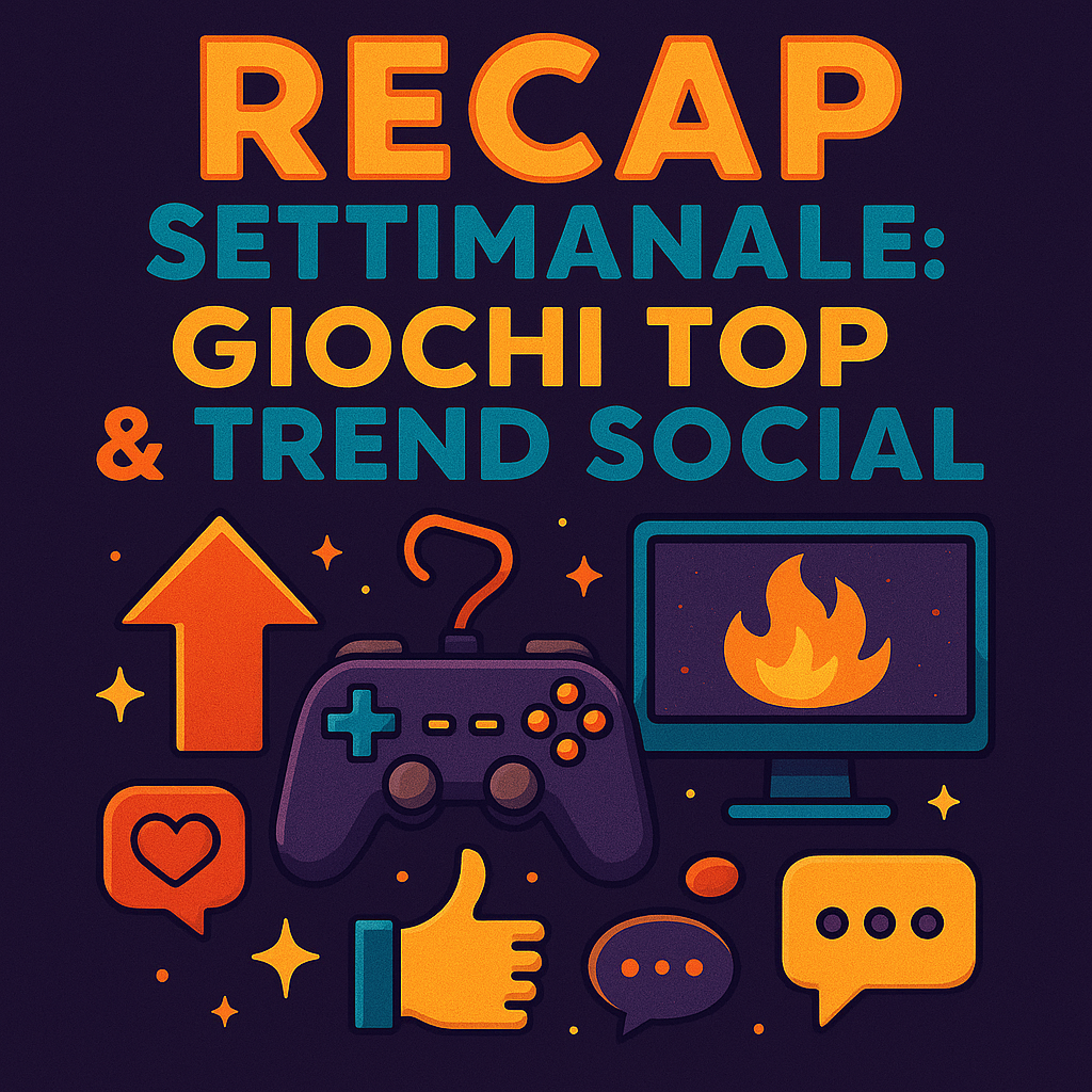 I giochi più chiacchierati della settimana + i trend social più hot 🎯